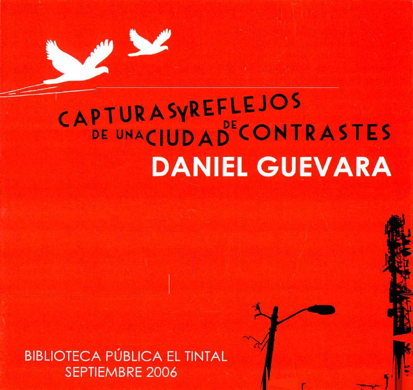 Imagen de apoyo de  Exposición  "Capturas y reflejos de una ciudad de contrastes" del fotógrafo Daniel Guevara