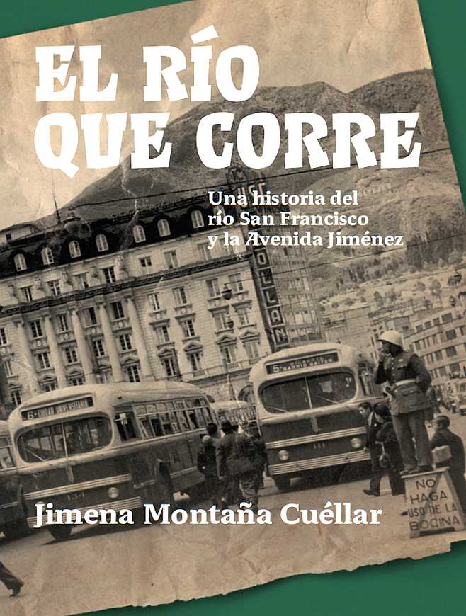 Imagen de apoyo de  El río que corre: una historia del río San Francisco y la Avenida Jiménez