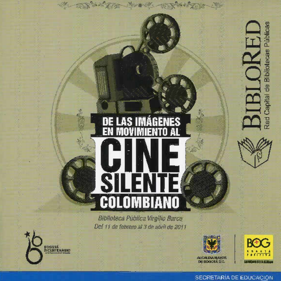 Imagen de apoyo de  Exposición "De las imágenes en movimiento al cine silente colombiano"