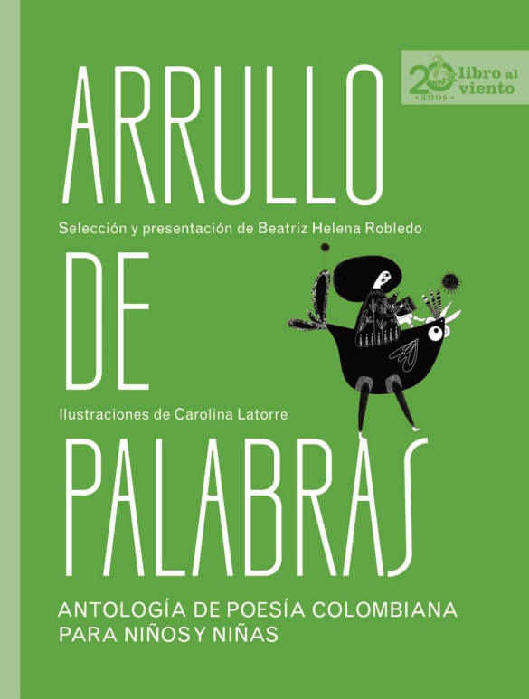 Imagen de apoyo de  Arrullo de palabras. Antología de poesía Colombiana para niños y niñas