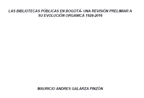 Imagen de apoyo de  Las bibliotecas públicas en Bogotá: una revisión preliminar a su evolución orgánica. 1928-2016
