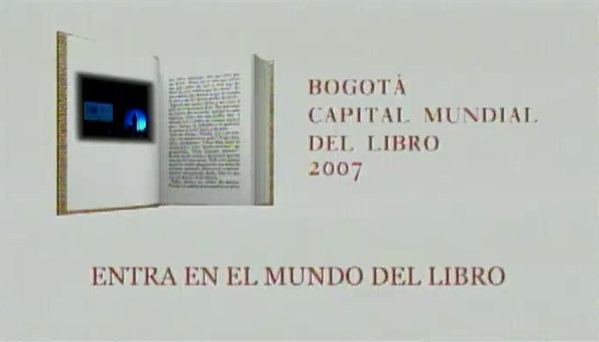 Imagen de apoyo de  Crónica de un año feliz: Bogotá Capital Mundial del Libro 2007. Parte 3