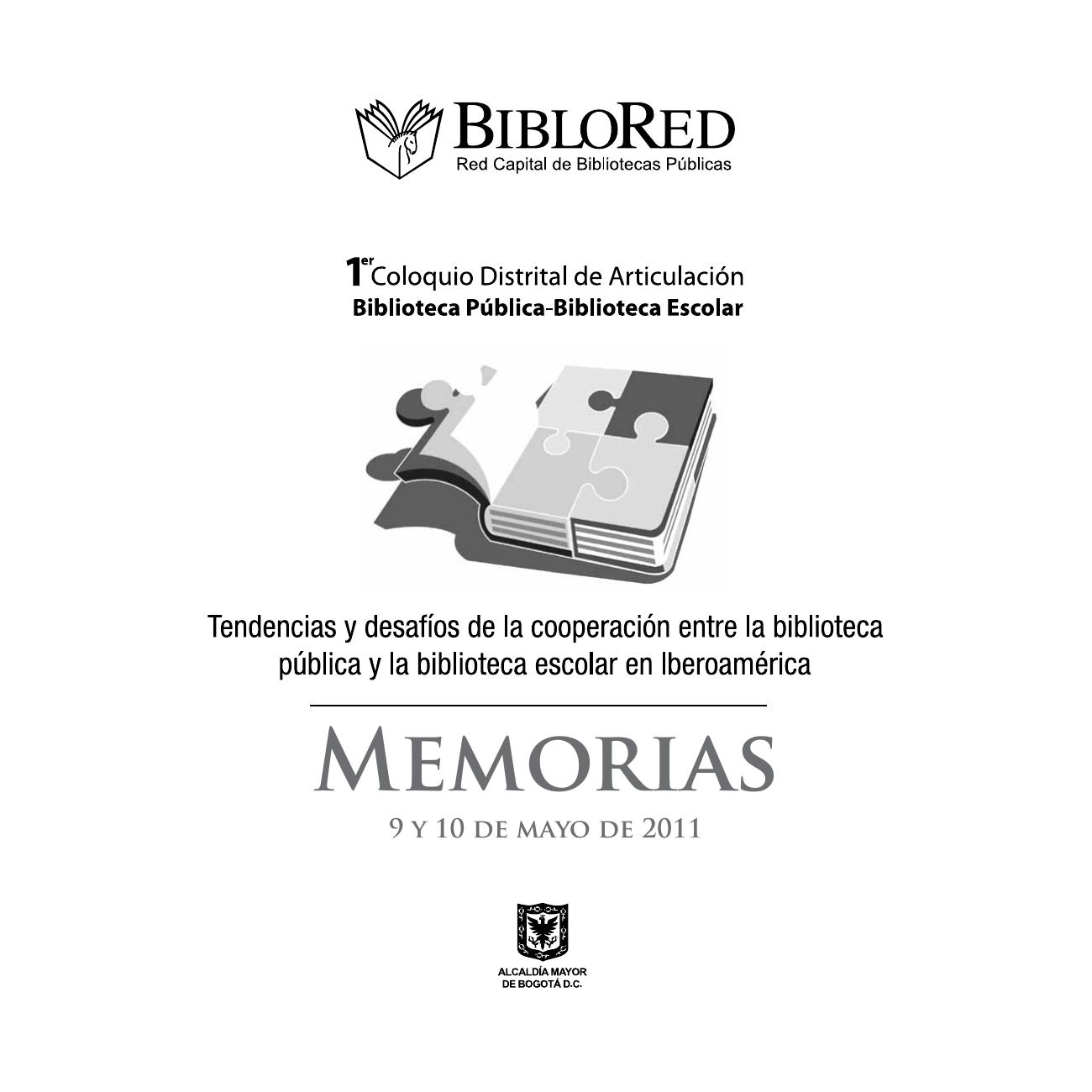 Imagen de apoyo de  Tendencias y desafíos de la cooperación entre la biblioteca pública y la biblioteca escolar en Iberoamérica: memorias del Primer Coloquio Distrital de Articulación entre la Biblioteca Pública y la Biblioteca Escolar