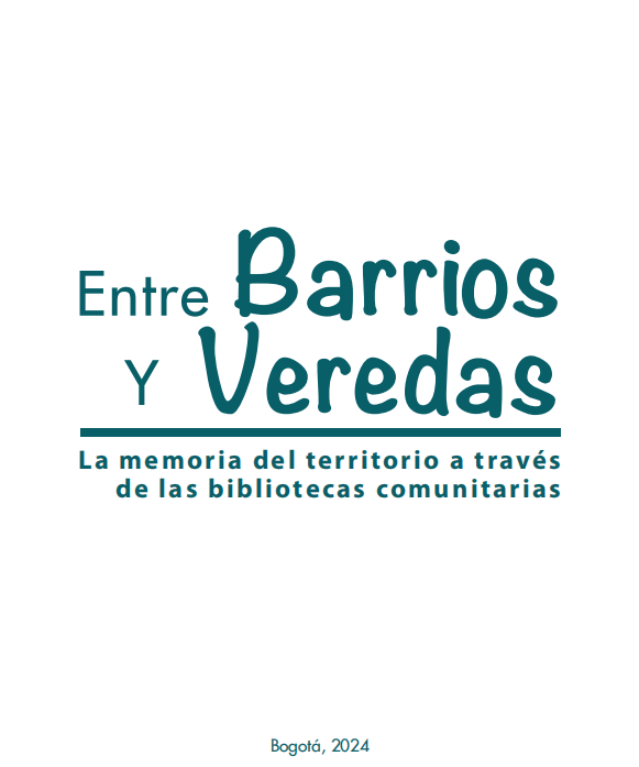 Imagen de apoyo de  Entre barrios y veredas. La memoria del territorio a través de las bibliotecas comunitarias