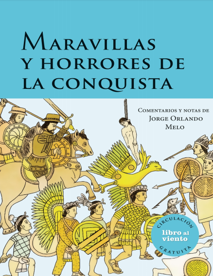 Imagen de apoyo de  Maravillas y horrores de la conquista