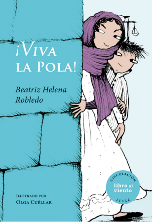 Imagen de apoyo de  ¡Viva La Pola! : biografía de Policarpa Salavarrieta