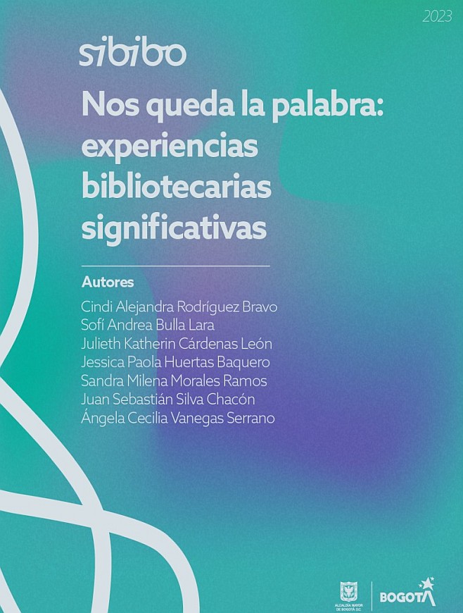 Imagen de apoyo de  Nos queda la palabra: experiencias bibliotecarias significativas (documento del proyecto de interés del SiBiBo realizado con los mediadores territoriales de BibloRed)"