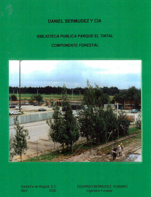 Imagen de apoyo de  Informe de componente forestal para la Biblioteca Publica Parque El Tintal