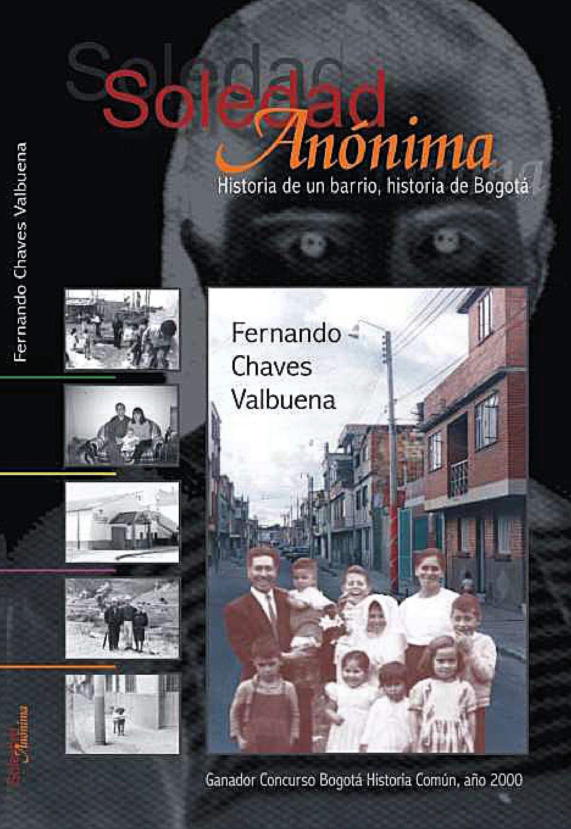 Imagen de apoyo de  Soledad Anónima: Historia de un barrio, historia de Bogotá