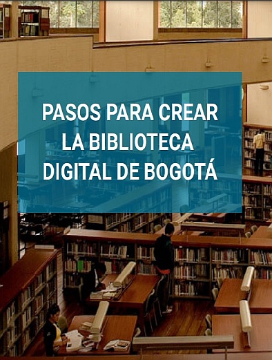 Imagen de apoyo de  Pasos para crear la Biblioteca Digital de Bogotá