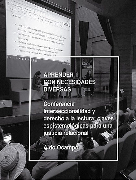 Imagen de apoyo de  Conferencia "Interseccionalidad y derecho a la lectura: claves espistemológicas para una justicia relacional" realizada por Aldo Ocampo  González en la Biblioteca Pública Gabriel García Márquez, El Tunal, el 14 de septiembre de 2019
