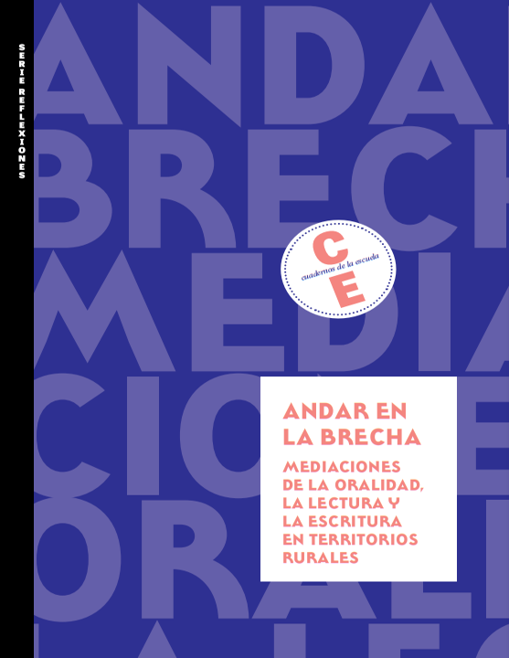 Imagen de apoyo de  Andar en la brecha : mediciones de la oralidad, la lectura y la escritura en territorios rurales