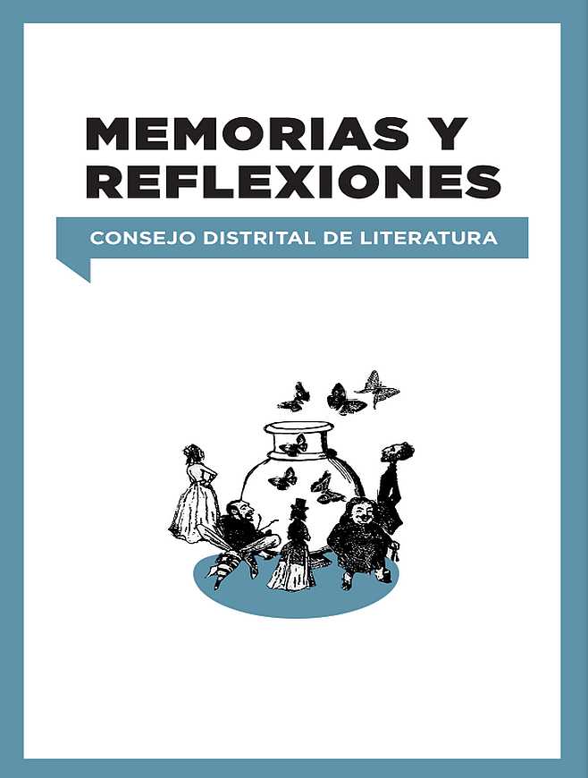 Imagen de apoyo de  Memorias y reflexiones. Consejo Distrital de Literatura