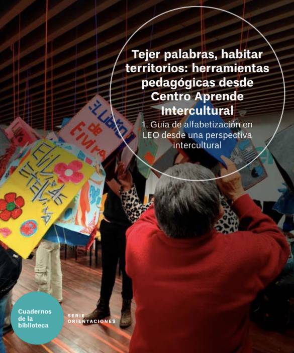 Imagen de apoyo de  Tejer palabras, habitar territorios: herramientas pedagógicas desde Centro Aprende Intercultural - 1. Guía de alfabetización en LEO desde una perspectiva intercultural