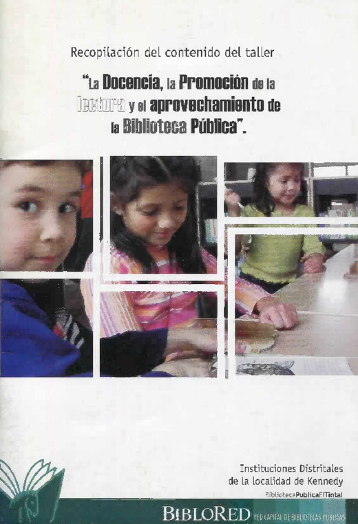 Imagen de apoyo de  Recopilación del contenido del taller “La docencia, la promoción de la lectura y el aprovechamiento de la biblioteca pública"