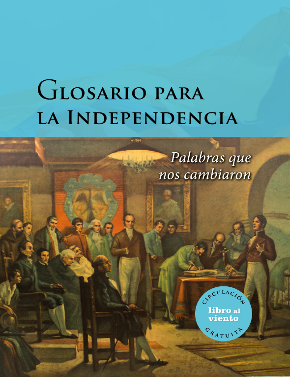 Imagen de apoyo de  Glosario para la independencia: palabras que nos cambiaron