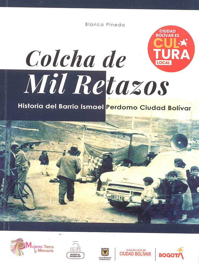Imagen de apoyo de  Colcha de mil retazos. Historia del barrio Ismael Perdomo Ciudad Bolívar