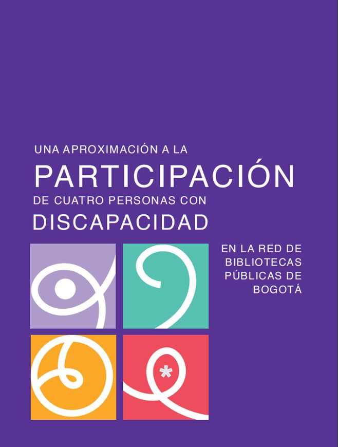 Imagen de apoyo de  Una aproximación a la participación de cuatro personas con discapacidad en la Red de Bibliotecas Públicas de Bogotá
