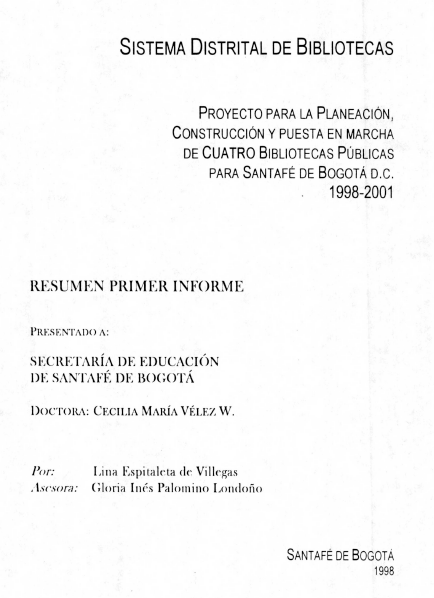 Imagen de apoyo de  Proyecto para la planeación, construcción y puesta en marcha de cuatro bibliotecas públicas para Santafé de Bogotá. 1998-2001