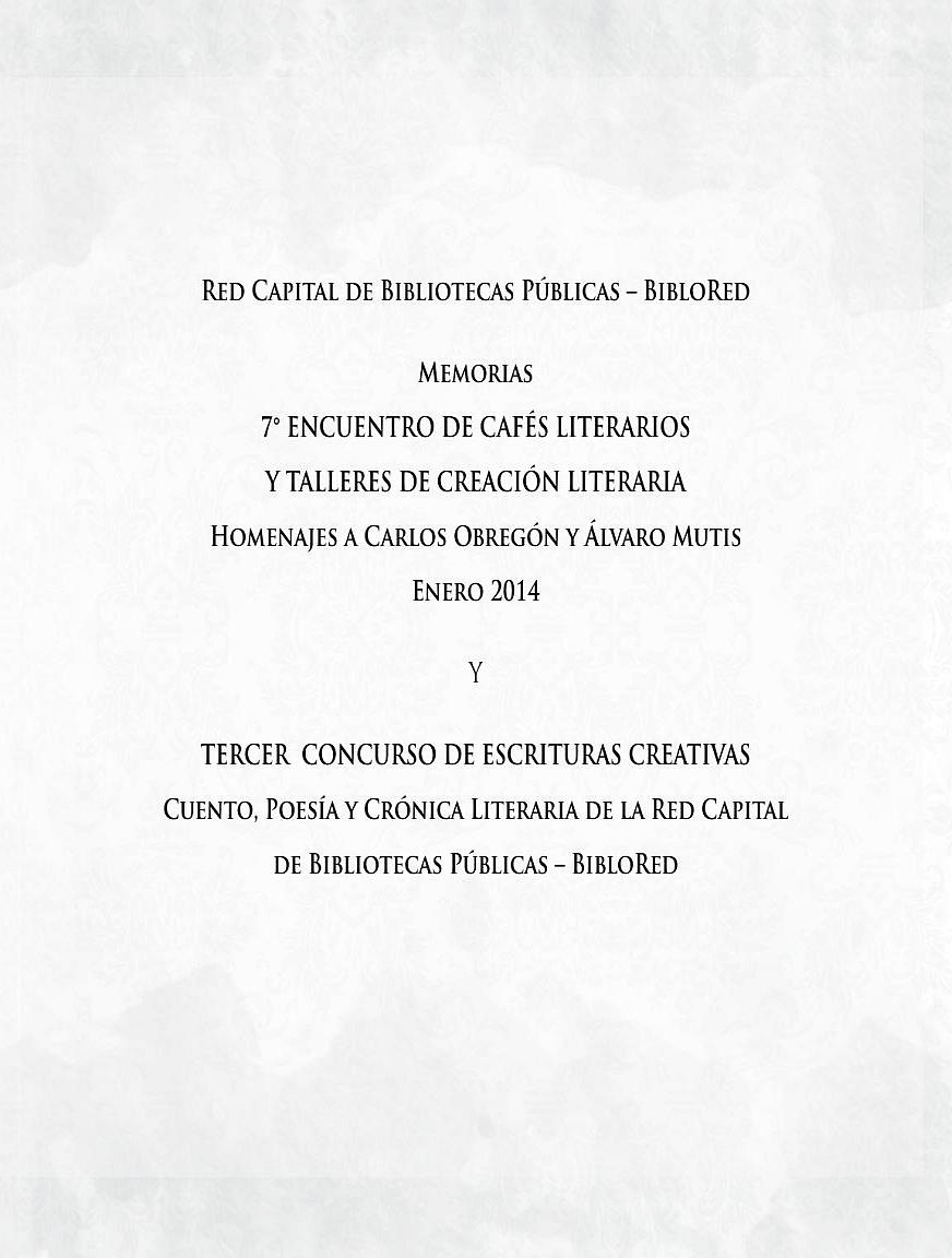 Imagen de apoyo de  Homenajes a Carlos Obregón y Álvaro Mutis: 7mo encuentro de cafés literarios y talleres de creación literaria. Memorias